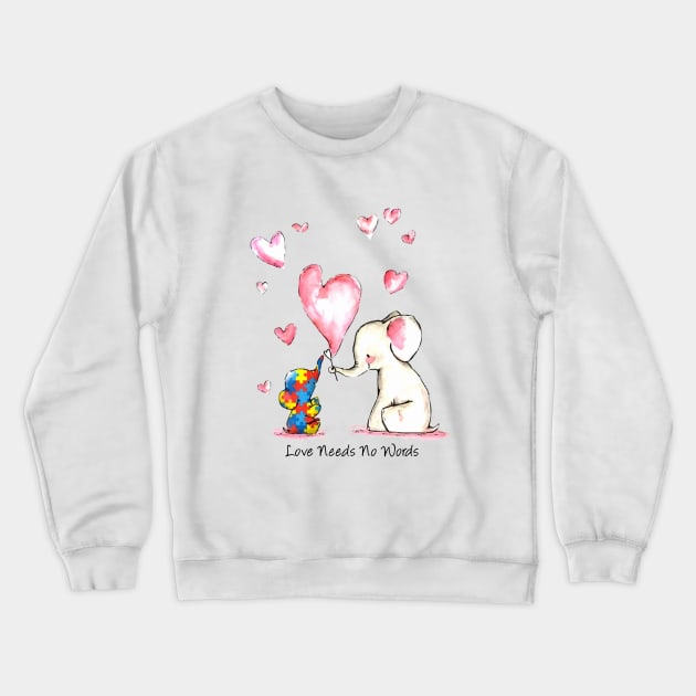 Love Needs No Words The Love Together Between Mom And Son Elephent Mom Autism Crewneck Sweatshirt by hathanh2